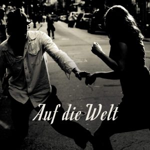 Auf Die Welt [Vinyl + CD]